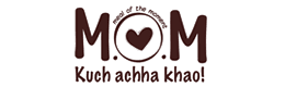 MOM Kuch Acha Khao
